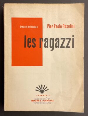 PASOLINI (Pier Paolo) Les Ragazzi. Paris, Buchet/Chastel - Corrêa (coll. L'éventail), 1958.