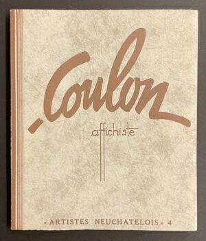 [DE COULON] - VERNEUIL (M. P.) Eric de Coulon affichiste. Neuchâtel, Baconnière (coll.Artistes Neuchâtelois), 1933.