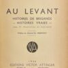 CLEMENT-GRANCOURT (Abel-Jean-Ernest, Général) Au Levant. Histoires de brigands. Histoires vraies. Paris et Neuchâtel, Victor Attinger, 1936. – Image 2