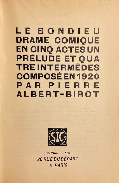 ALBERT-BIROT (Pierre) Le Bon Dieu. Drame comique en cinq actes, un prélude et quatre intermèdes composé en 1920. Paris, Editions SIC, 1922. – Image 2