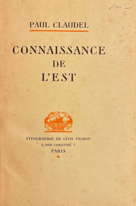 CLAUDEL (Paul) Connaissance de l'est. Paris, Typographie de Léon Pichon, 1928. – Image 2