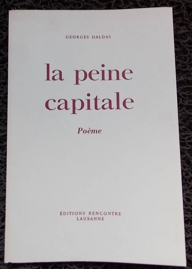 HALDAS (Georges) La peine capitale. Poème Lausanne, Rencontre, sans date.