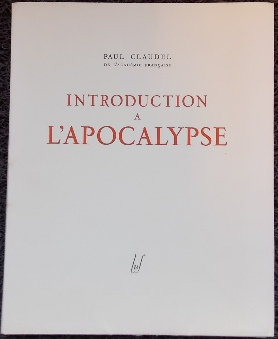CLAUDEL (Paul) Introduction à l'Apocalypse. Paris, Luf - Egloff, 1946.