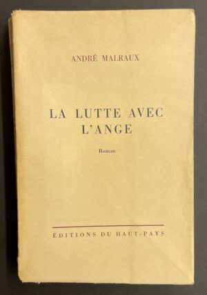 MALRAUX (André) La lutte avec l'ange. Sans lieu (Yverdon), Editions du Haut-Pays, 1943.