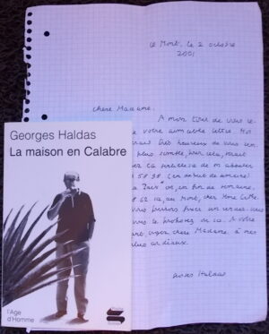 HALDAS (Georges) La maison en Calabre. Lausanne, L'Age d'Homme (coll. Poche suisse), 2001.