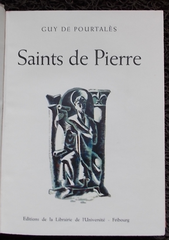 POURTALES (Guy de) Saints de Pierre. Fribourg, Librairie de l'Université, 1941. – Image 2