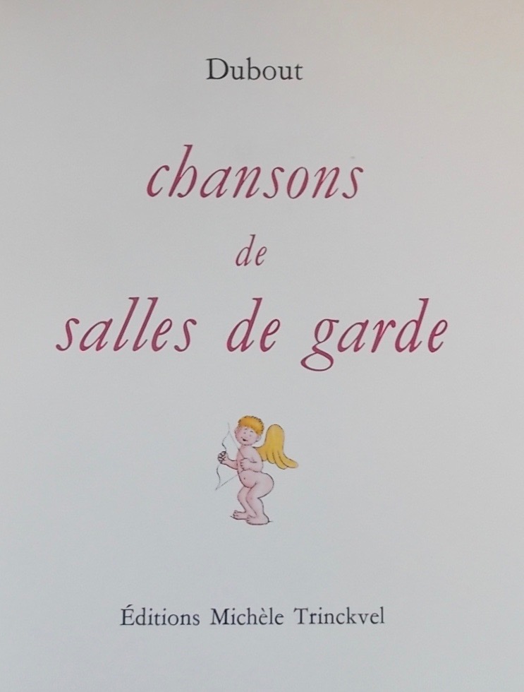 DUBOUT (Albert) Chansons de salles de garde. Paris, Trinckvel, 1971. – Image 4
