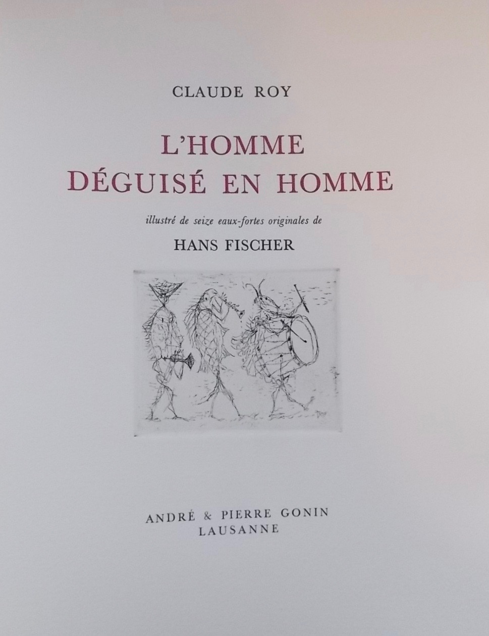 ROY (Claude) L'homme déguisé en Homme. Lausanne, André Gonin, 1959. – Image 2
