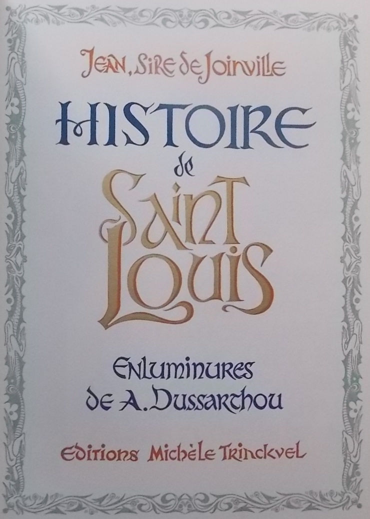 JOINVILLE (Jean de) Histoire de Saint Louis. Enluminures de A. Dussarthou. Paris, Michèle Trinckvel, 1970. – Image 3