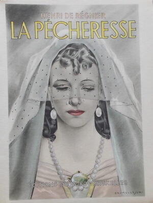REGNIER (Henri de) La pécheresse. Bruxelles, Editions du Nord (coll. Flamma Tenax), 1944.