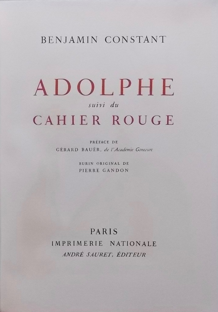 CONSTANT (Benjamin) Adolphe, suivi du Cahier rouge. Paris, Imprimerie Nationale - André Sauret (coll. Grand Prix des Meilleurs Romans du XIXe siècle), 1953. – Image 4