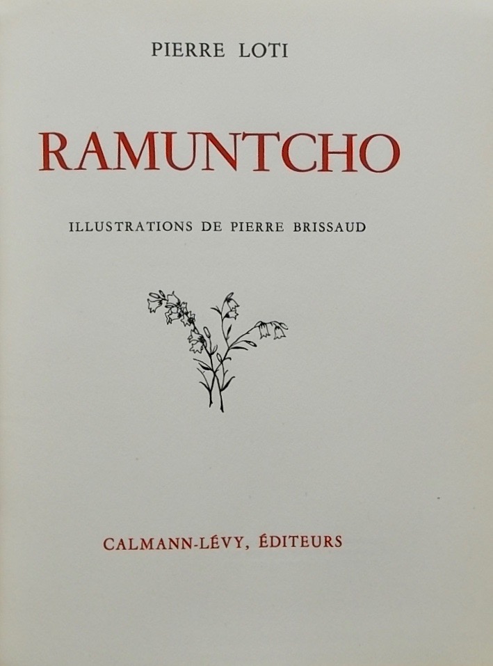 LOTI (Pierre) Ramuntcho. Paris, Calmann-Lévy, s.d. (1937). – Image 3