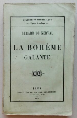 NERVAL (Gérard de) La bohème galante. Paris, Michel Lévy, 1855.