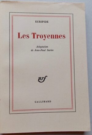 [SARTRE (Jean-Paul)] - EURIPIDE Les Troyennes. Paris, Gallimard (coll. Blanche), 1966.