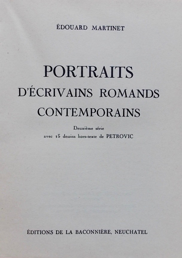 MARTINET (Edouard) Portraits d'écrivains romands contemporains. Deuxième série. Neuchâtel, A la Baconnière, 1954. – Image 2