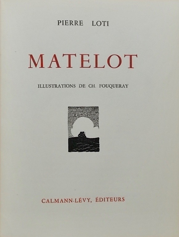 LOTI (Pierre) Matelot. Paris, Calmann-Lévy, s.d. (1936). – Image 2