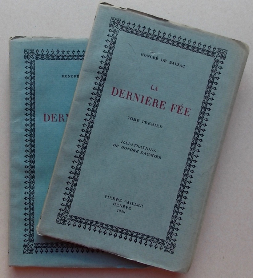 BALZAC (Honoré de) La dernière fée. Genève, Cailler, 1948.