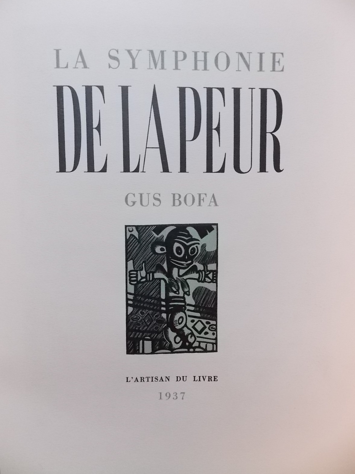 BOFA (Gus) La symphonie de la peur. Sans lieu, L'Artisan du Livre, 1937.