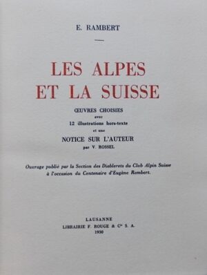 RAMBERT (Eugène) Les Alpes et la Suisse. Lausanne, Libr. Rouge, 1930.