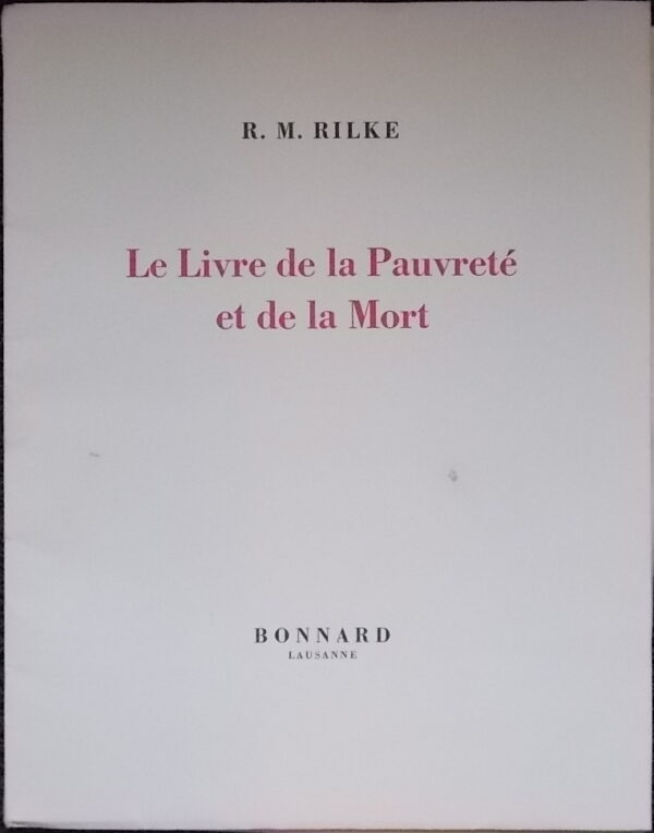 RILKE (Rainer Maria) Le livre de la pauvreté et de la mort. Lausanne, Bonnard, 1947.
