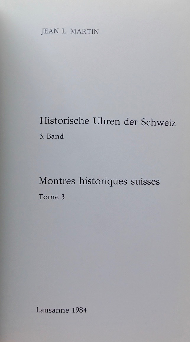 MARTIN (Jean L.) Historische Uhren der Schweiz. 3. Band - Montres historiques suisses. Tome 3. Lausanne, chez l'auteur, 1984. – Image 2