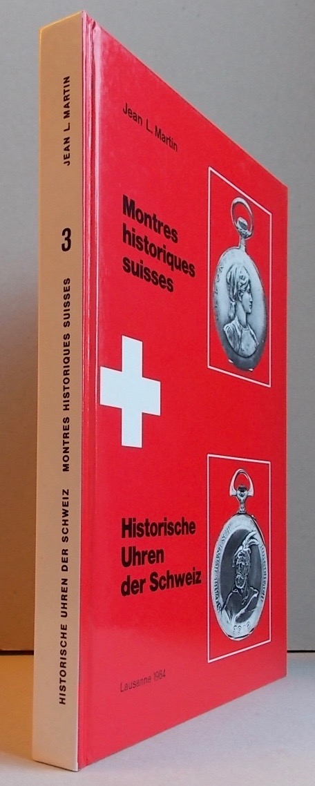 MARTIN (Jean L.) Historische Uhren der Schweiz. 3. Band - Montres historiques suisses. Tome 3. Lausanne, chez l'auteur, 1984. – Image 6