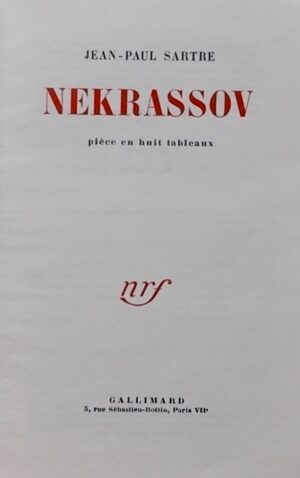 SARTRE (Jean-Paul) Nekrassov. Pièce en huit tableaux. Paris, Gallimard, 1956.