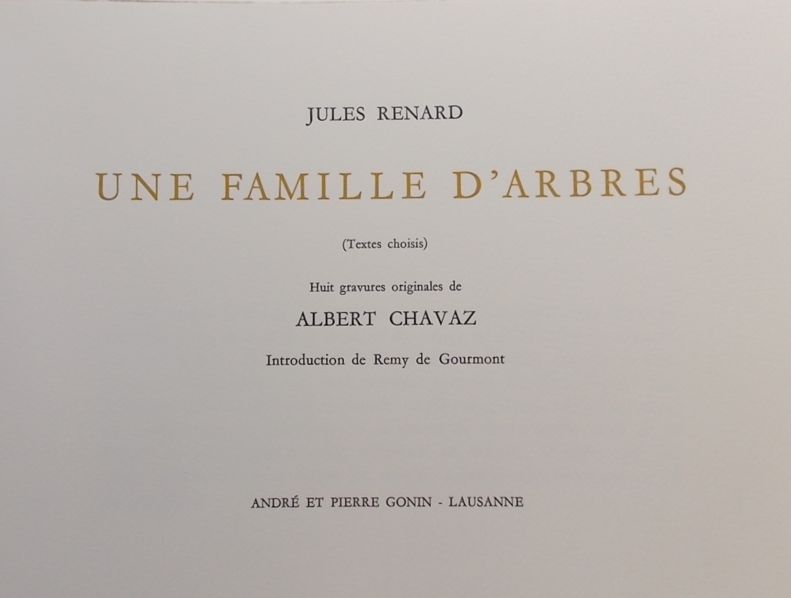 RENARD (Jules) - CHAVAZ (Albert) Une famille d'arbres (textes choisis). Lausanne, André & Pierre Gonin, 1984. – Image 6