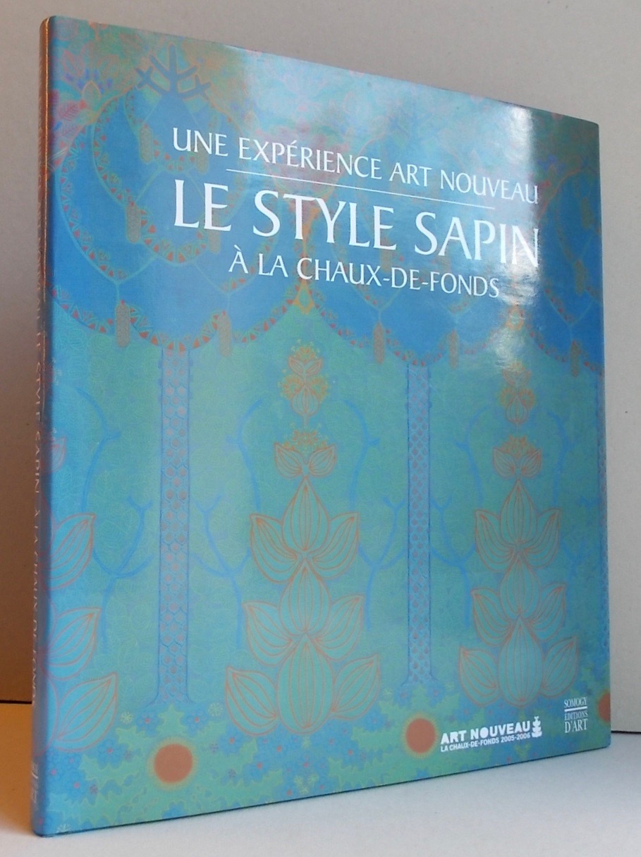 BIERI THOMSON (Helen) Une expérience art nouveau. Le style Sapin à La Chaux-de-Fonds. Paris, Somogy, 2006. – Image 6