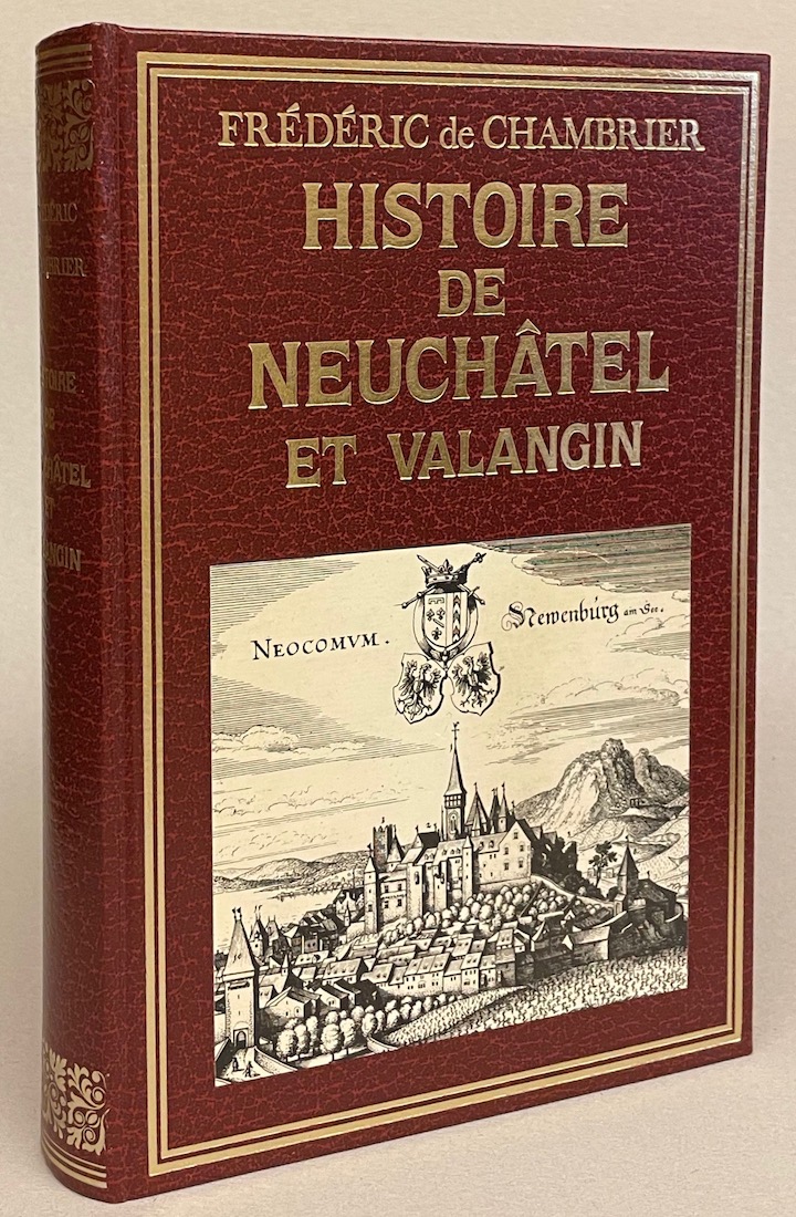 CHAMBRIER (Frédéric de) Histoire de Neuchâtel et Valangin jusqu'à l'avénement de la Maison de Prusse. Genève, Slatkine, 1984. – Image 4