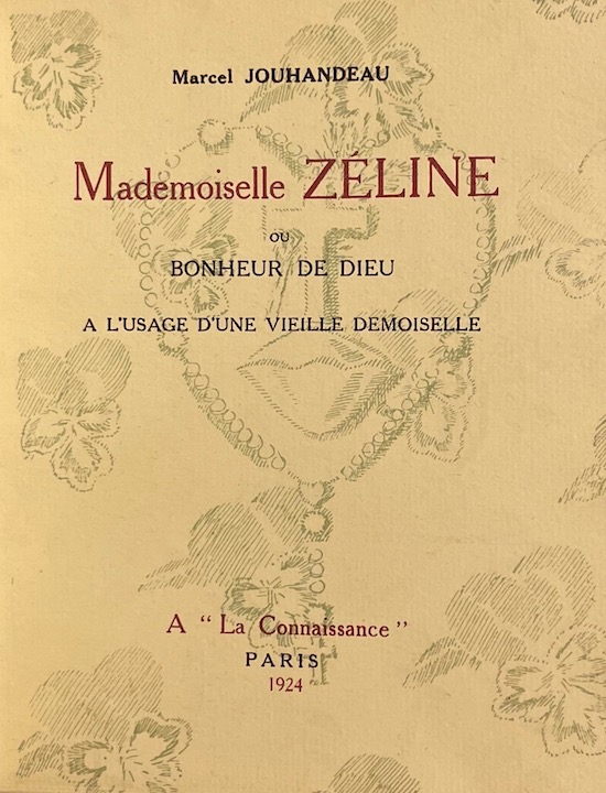 JOUHANDEAU (Marcel) Mademoiselle Zéline, ou Bonheur de Dieu à l'usage d'une vieille demoiselle. Paris, La Connaissance (coll. Les Bijoux Typographiques), 1924. – Image 2