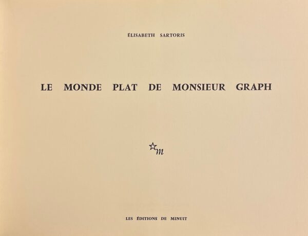 SARTORIS (Elisabeth) Le monde plat de monsieur Graph. Paris, Les Editions de Minuit, 1965. – Image 2
