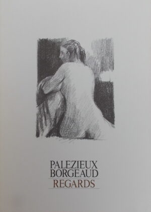 BORGEAUD (Georges) & PALEZIEUX (Gérard de) Regards. Le Mont-sur-Lausanne, Jean Genoud, 1977.