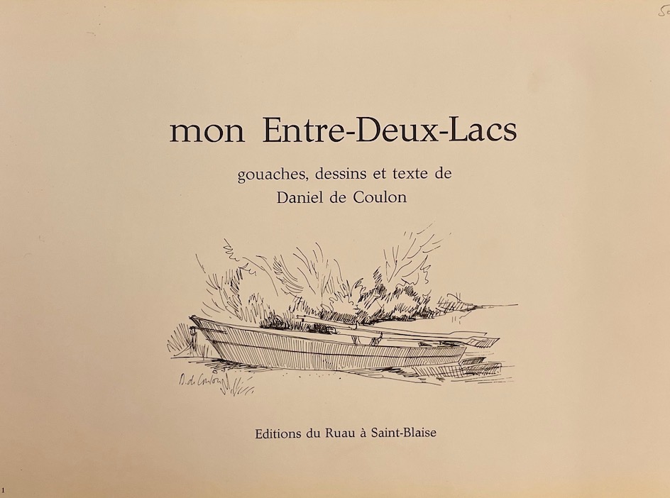 COULON (Daniel de) Mon Entre-Deux-Lacs. Saint-Blaise, Editions du Ruau, 1978. – Image 2
