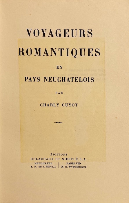 GUYOT (Charly) Voyageurs romantiques en pays neuchâtelois. Neuchâtel, Delachaux & Niestlé, 1933. – Image 2