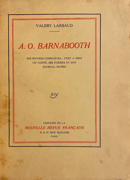 LARBAUD (Valery) A. O. Barnabooth. Ses oeuvres complètes; C'est à dire un conte, ses poésies et son journal intime. Paris, Nouvelle Revue française, 1913. – Image 2