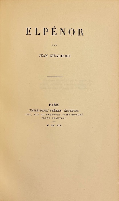 GIRAUDOUX (Jean) Elpénor. Paris, Emile-Paul frères, 1919.