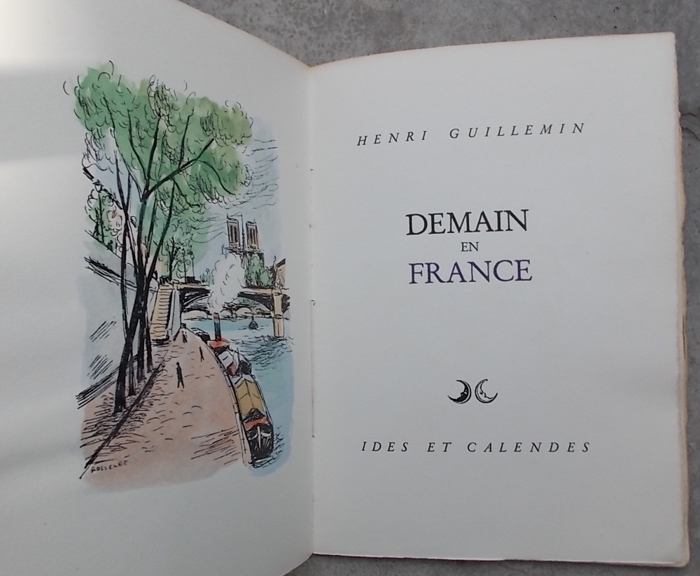 GUILLEMIN (Henri) Demain en France. Neuchâtel, Ides et Calendes, 1944. – Image 2