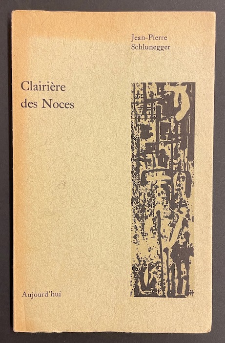SCHLUNEGGER (Jean-Pierre) Clairière des Noces. Lausanne, Aujourd'Hui, 1959.