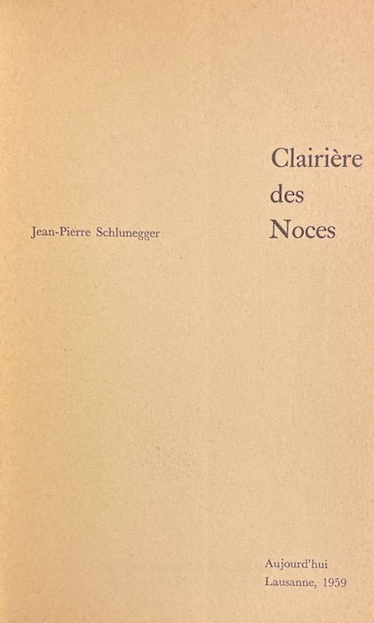SCHLUNEGGER (Jean-Pierre) Clairière des Noces. Lausanne, Aujourd'Hui, 1959. – Image 2