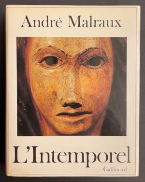 MALRAUX (André) L'Intemporel. Paris, Gallimard (coll. L'univers des formes), 1977.