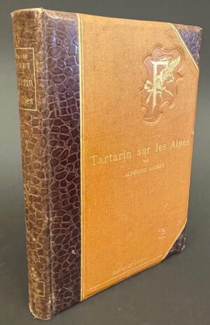 DAUDET (Alphonse) Tartarin sur les Alpes. Nouveaux exploits du héros tarasconnais. Paris, Calmann-Lévy - Edition du Figaro, 1885.