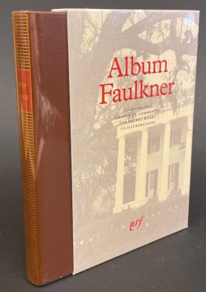 [FAULKNER] - MOHRT (Michel) Album Faulkner. Paris, Gallimard (coll. Album de la Pléiade), 1995.