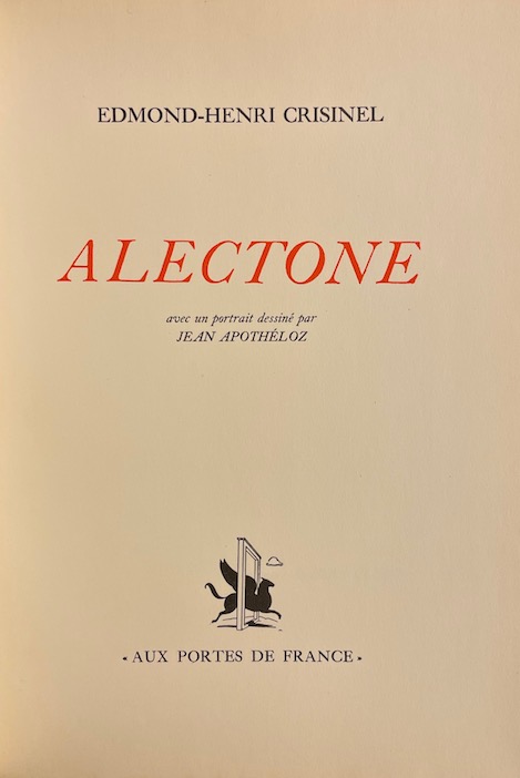 CRISINEL (Edmond-Henri) Alectone. Paris, Aux Portes de France, 1944. – Image 3