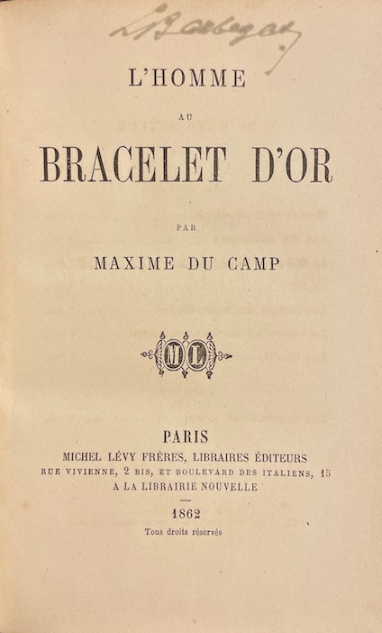 DU CAMP (Maxime) L'homme au bracelet d'or. Paris, Michel Lévy Frères, 1862. – Image 2