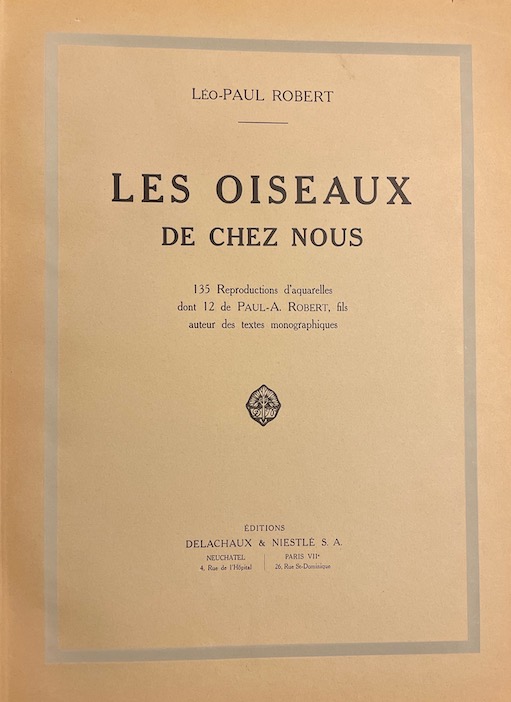 ROBERT (Léo-Paul) Les oiseaux de chez nous. Neuchâtel et Paris, Delachaux & Niestlé, 1933. – Image 2