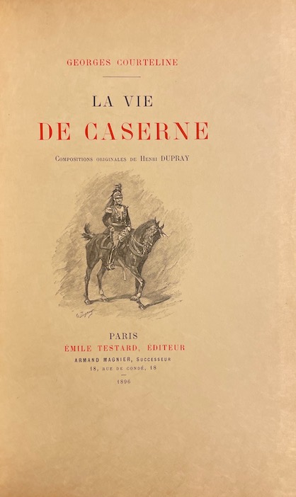 COURTELINE (Georges) La vie de caserne. Paris, Emile Testard, 1896. – Image 2