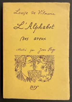 VILMORIN (Louise de) L'alphabet des aveux. Paris, Gallimard, 1954.