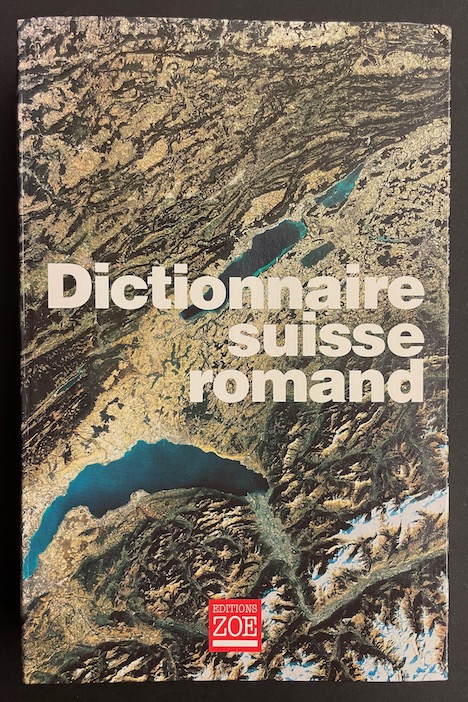 THIBAULT (André) et al. Dictionnaire suisse romand. Particularités lexicales du français contemporain. Carouge, Zoé, 1997.