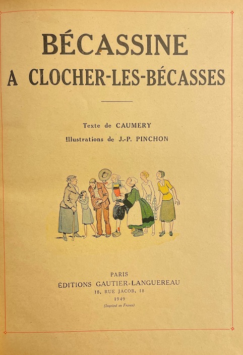 CAUMERY & PINCHON (J.-P.) Bécassine à Clocher-les-Bécasses. Paris, Gautier-Languereau, 1949. – Image 2
